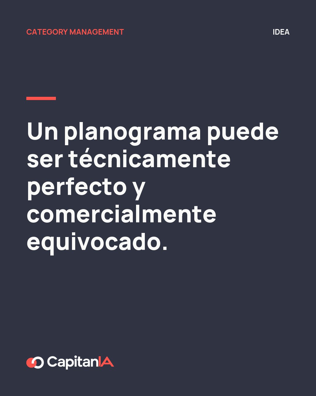 Un planograma puede ser técnicamente perfecto y comercialmente equivocado.