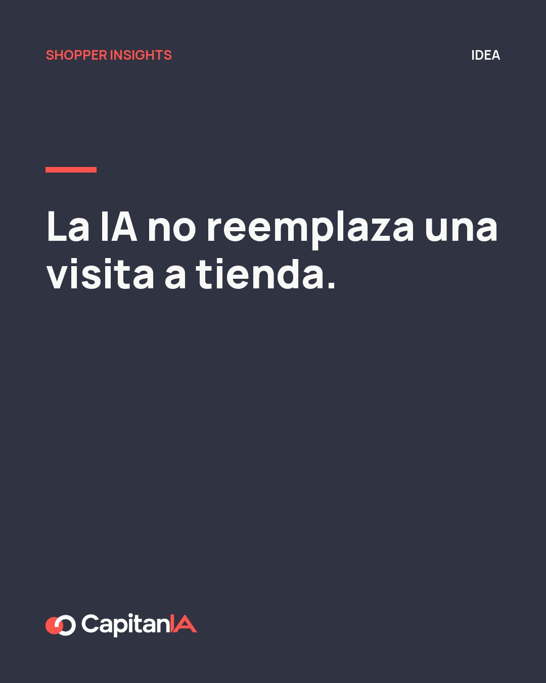 La IA no reemplaza una visita a tienda.